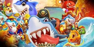bắn cá h5
