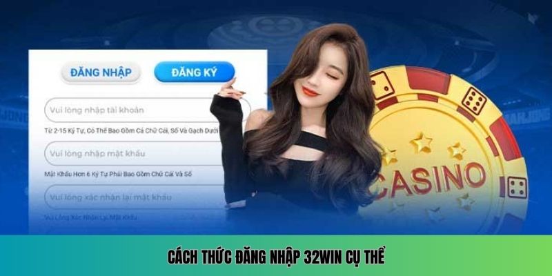 Cách thức đăng nhập 32WIN cụ thể
