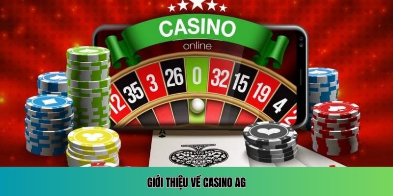 Giới thiệu về casino AG